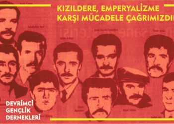 Kızıldere, emperyalizme karşı mücadele çağrımızdır!