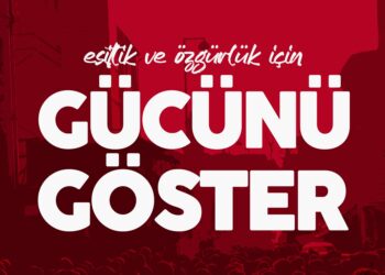 Eşitlik ve Özgürlük için gücünü göster!