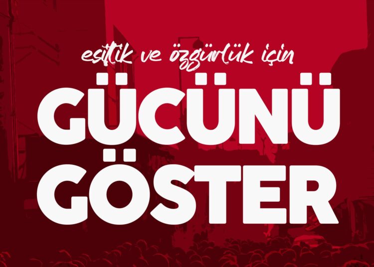 Eşitlik ve Özgürlük için gücünü göster!